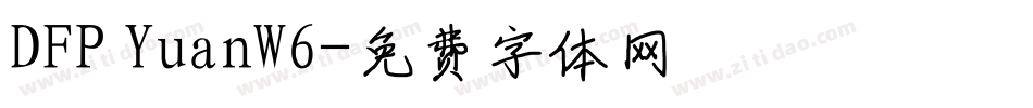 DFP YuanW6字体转换